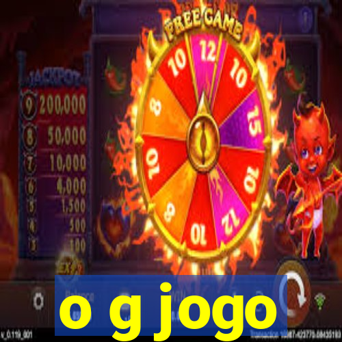 o g jogo